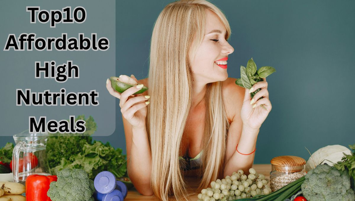 Affordable High Nutrient Meals