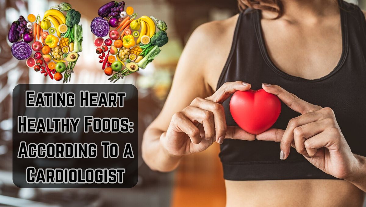Eating Heart Healthy Foods