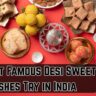 Best Famous Desi Sweet Dishes