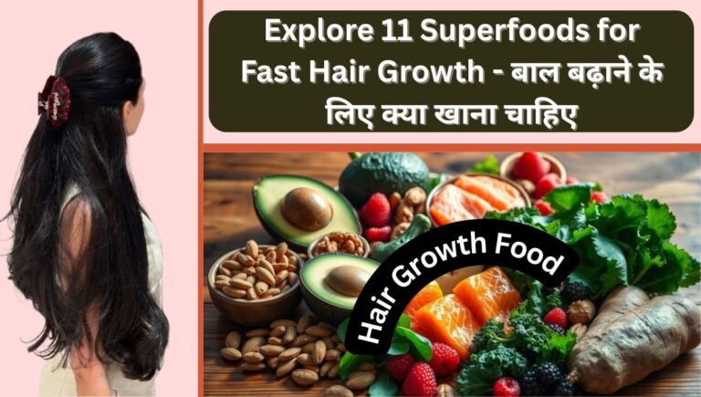 Explore 11 Superfoods for Fast Hair Growth