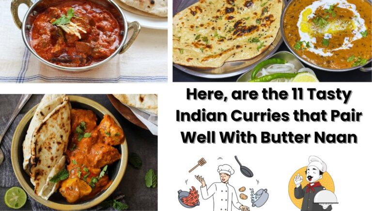 11 Tasty Indian Curries that Pair Well With Butter Naan