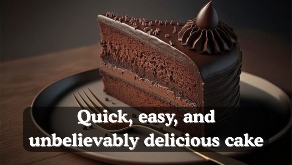 Tasty Chocolate Cake