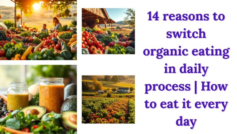 14 reasons to switch organic eating